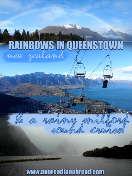 Rainbows In Queenstown & A Rainy Milford Sound Cruise