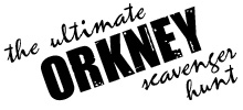 The Ultimate Orkney Scavenger Hunt