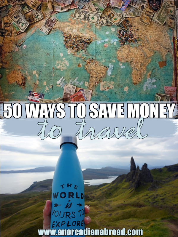 50 Ways To Seriously Save Money To Travel